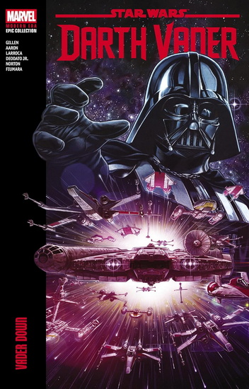 Star Wars: Darth Vader Modern Era Epic Collection: Vader Down - KIERON GILLEN - JASON AARON