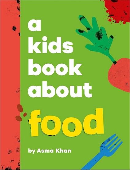 A Kids Book About Food - ASMA KHAN
