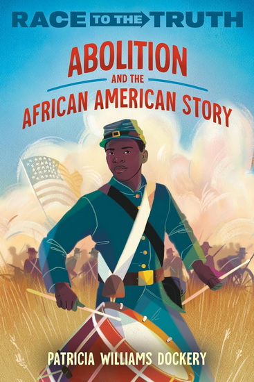 Abolition and the African American Story - PATRICIA WILLIAMS DOCKERY