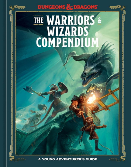 The Warriors & Wizards Compendium (Dungeons & Dragons): A Young Adventurer&#39;s Guide - COLLECTIF