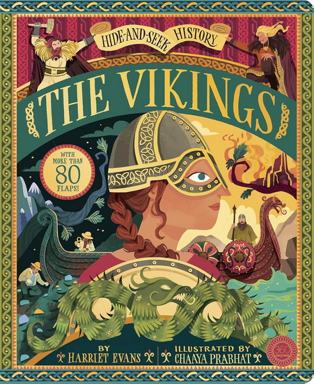 Hide and Seek History: The Vikings: With More Than 80 Flaps! - HARRIET EVANS - CHAAYA PRABHAT