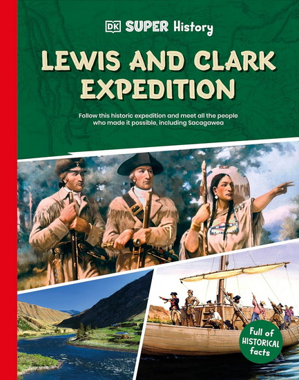 DK Super History Lewis and Clark Expedition - COLLECTIF
