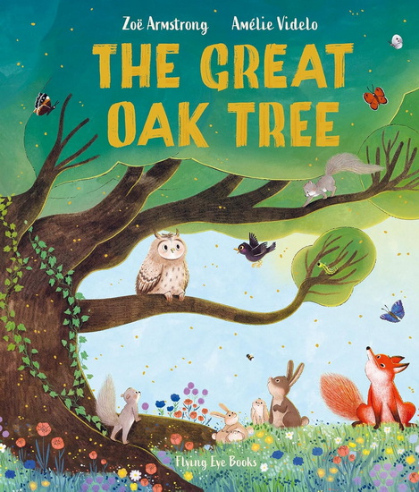 The Great Oak Tree - ZOË ARMSTRONG - AMELIE VIDELO