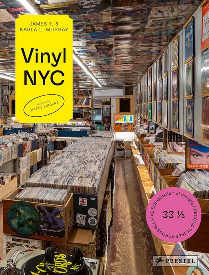 VINYL NYC: 33 1/3 of the Best Record Stores Across All Five Boroughs - JAMES AND KARLA MURRAY - HATTIE LINDERT