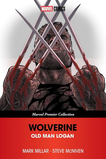 Wolverine: Old Man Logan [Marvel Premier Collection] - MARK MILLAR - STEVE MCNIVEN