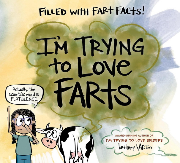 I&#39;m Trying to Love Farts - BETHANY BARTON