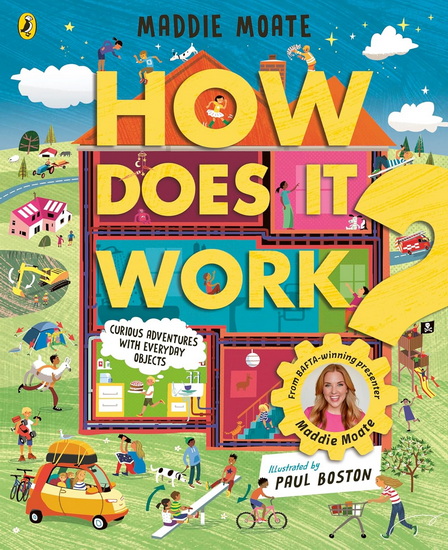 How Does it Work?: Explore machines and objects, from fridges to fire engines! - MADDIE MOATE