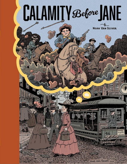 Calamity Before Jane: A TOON Graphic - NOAH VAN SCIVER