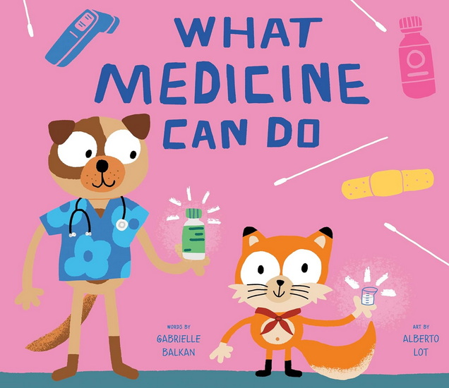 What Medicine Can Do - GABRIELLE BALKAN - ALBERTO LOT