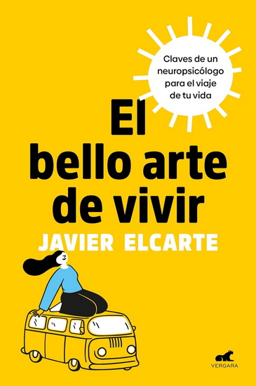 El bello arte de vivir / The Beautiful Art of Living - JAVIER ELCARTE