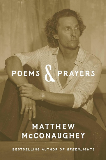 Poems & Prayers - MATTHEW MCCONAUGHEY