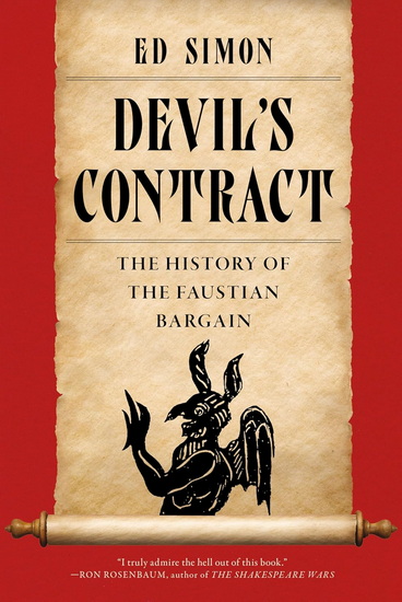 Devil&#39;s Contract: The History of the Faustian Bargain - ED SIMON