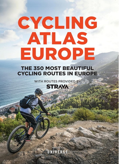 Cycling Atlas Europe: The 350 Most Beautiful Cycling Trips in Europe - CLAUDE DROUSSENT