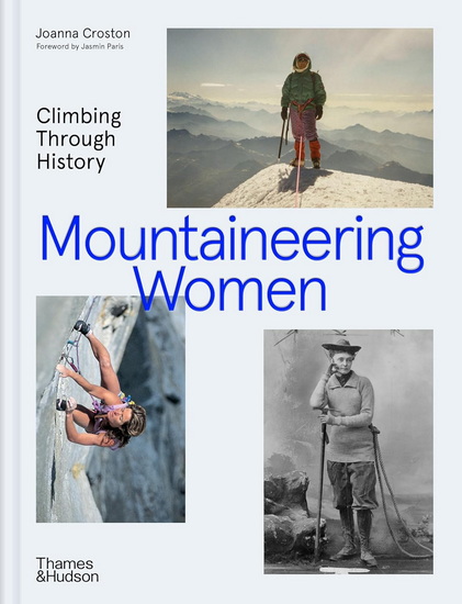 Mountaineering Women: Climbing Through History - JOANNA CROSTON - TESSA LYONS
