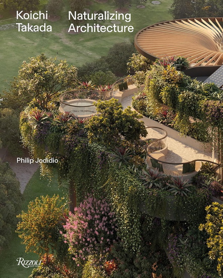 Koichi Takada: Naturalizing Architecture - COLLECTIF