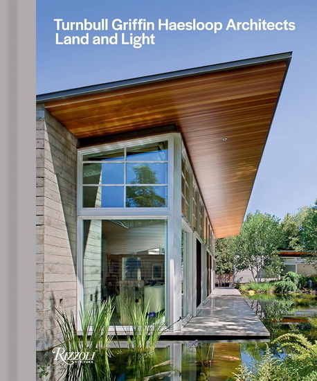 Turnbull Griffin Haesloop Architects: Land and Light - COLLECTIF