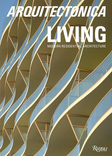 Arquitectonica Living: Modern Residential Architecture - COLLECTIF