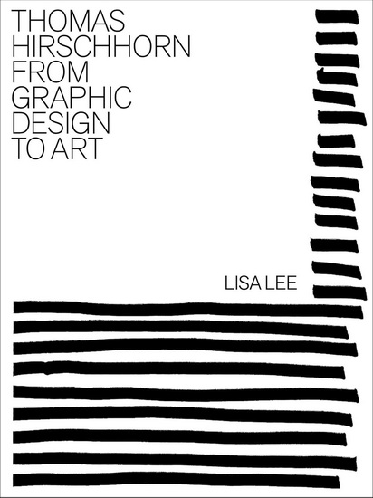 Thomas Hirschhorn: From Graphic Design to Art - LISA LEE