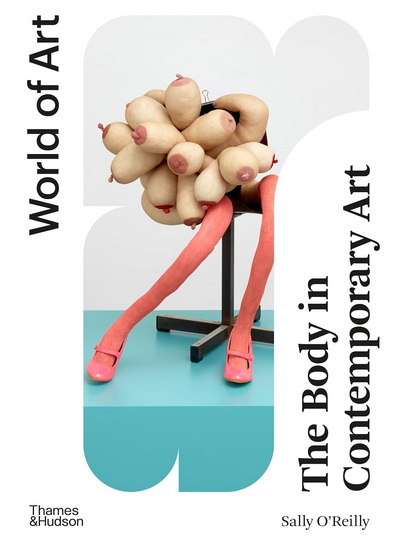 The Body in Contemporary Art - SALLY O'REILLY