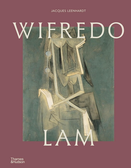 Wifredo Lam - JACQUES LEENHARDT