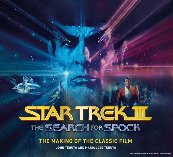 Star Trek III: The Search for Spock  The Making of the Classic Film - JOHN TENUTO - MARIA JOSE TENUTO