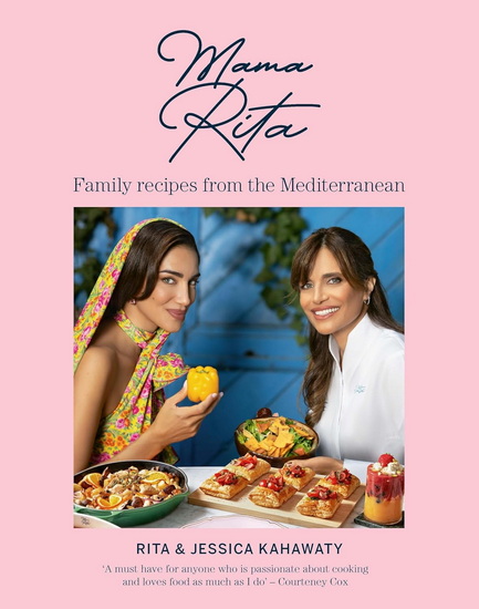Mama Rita: Family cooking for every table - JESSICA KAHAWATY - RITA KAHAWATY
