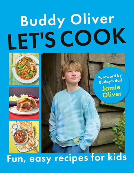 Let&#39;s Cook: Fun, Easy Recipes for Kids - BUDDY OLIVER