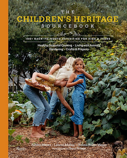 The Children&#39;s Heritage Sourcebook: 100+ Back-to-Roots Activities for Kids & Teens - COLLECTIF