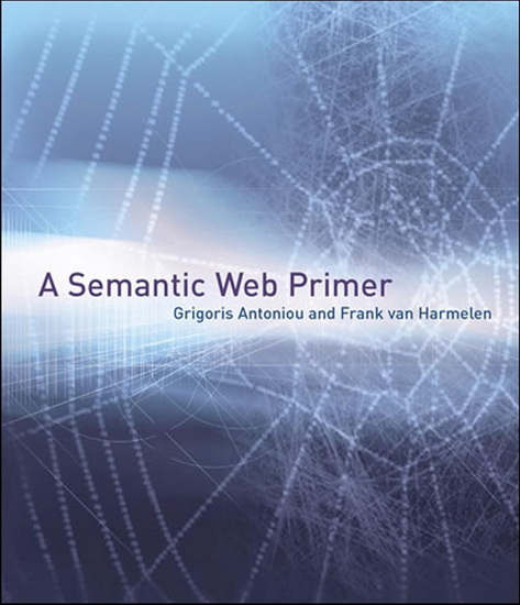 A Semantic Web Primer - GRIGORIS ANTONIOU