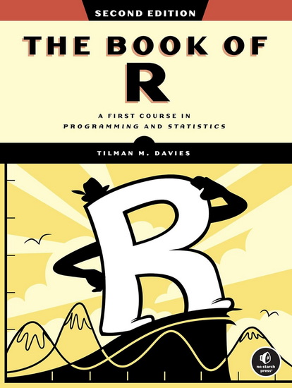 The Book of R, 2nd Edition - TILMAN M DAVIES