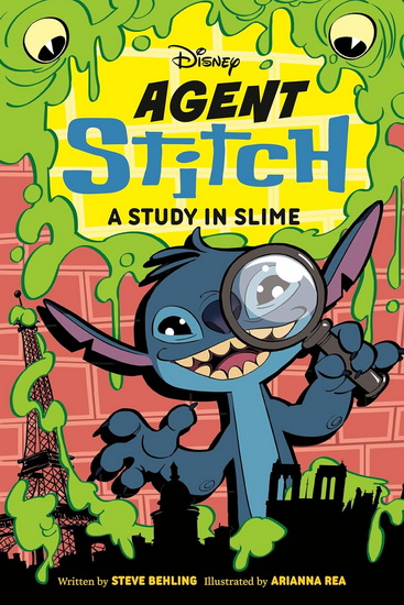 Disney Agent Stitch: A Study in Slime - STEVE BEHLING