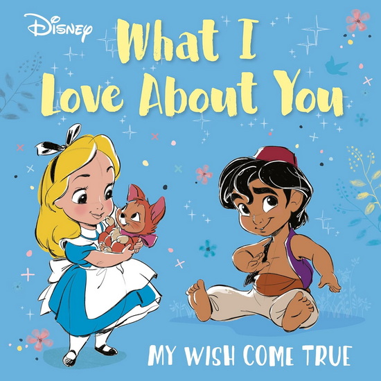 Disney What I Love About You: My Wish Come True - COLLECTIF