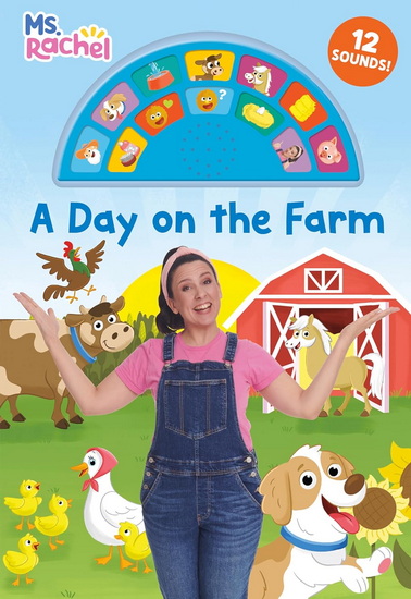 A Day on the Farm (Ms. Rachel): An Interactive Book with 12 Sounds! - MR ARON - MS RACHEL