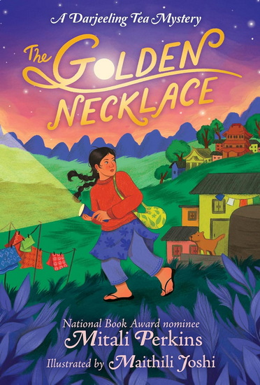 The Golden Necklace: A Darjeeling Tea Mystery - MITALI PERKINS - MAITHILI JOSHI