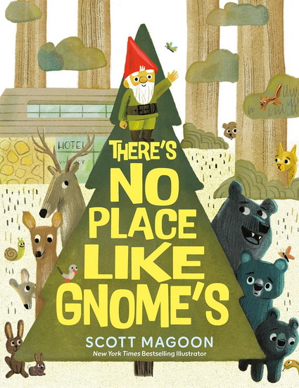 There&#39;s No Place Like Gnome&#39;s - SCOTT MAGOON