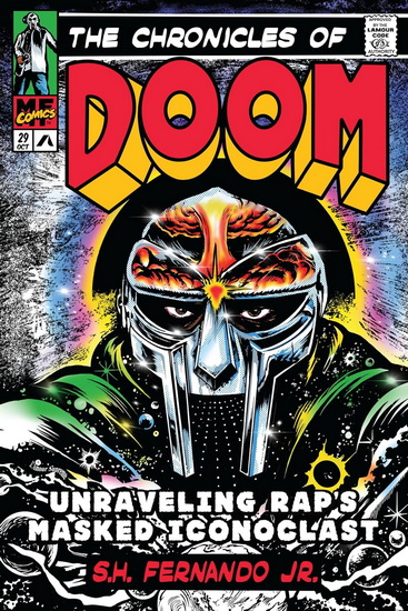 The Chronicles of DOOM: Unraveling Rap&#39;s Masked Iconoclast - SH FERNANDO JR