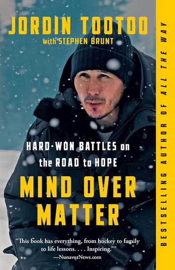 Mind Over Matter: Hard-Won Battles on the Road to Hope - JORDIN TOOTOO - STEPHEN BRUNT