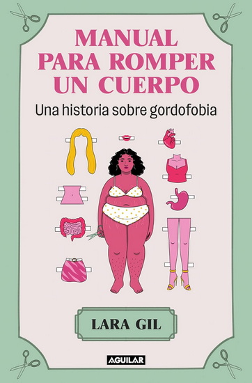 Manual para romper un cuerpo / Handbook for Breaking Apart a Body - LARA GIL