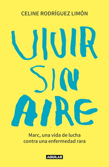 Vivir sin aire / Living Without Air - CELINE RODRÍGUEZ LIMÓN