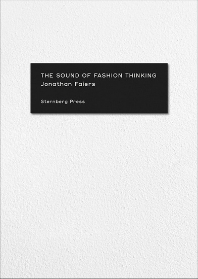 The Sound of Fashion Thinking - JONATHAN FAIERS