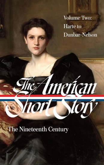 The American Short Story: The Nineteenth Century, Volume 2 (LOA #395) - JOHN STAUFFER