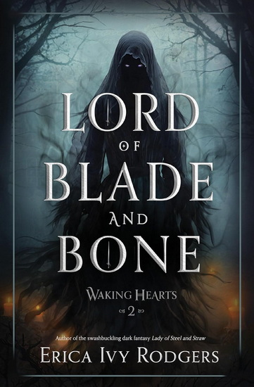 Lord of Blade and Bone - ERICA IVY RODGERS