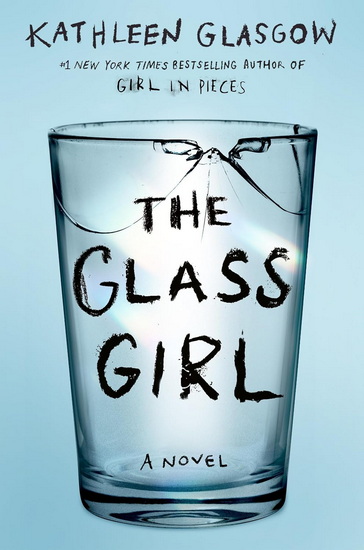 The Glass Girl - KATHLEEN GLASGOW