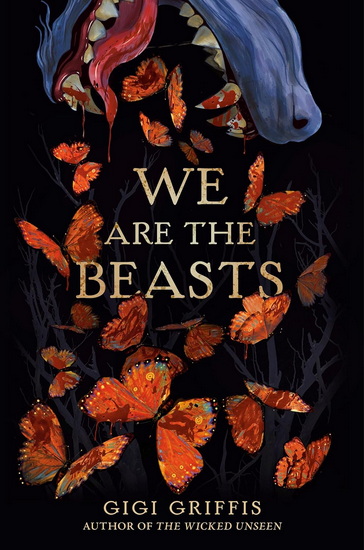 We Are the Beasts - GIGI GRIFFIS