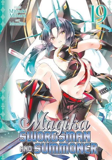 Magika Swordsman and Summoner Vol. 19 - MITSUKI MIHARA - MONRIN