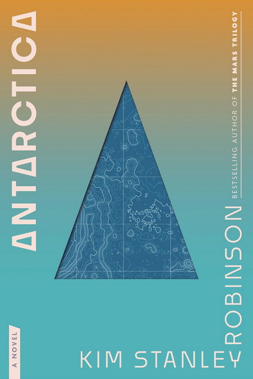 Antarctica: A Novel - KIM STANLEY ROBINSON