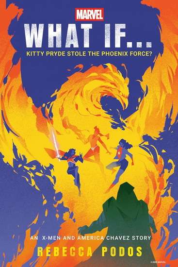 Marvel: What If...Kitty Pryde Stole the Phoenix Force? (An X-Men and America Chavez Story) - COLLECTIF
