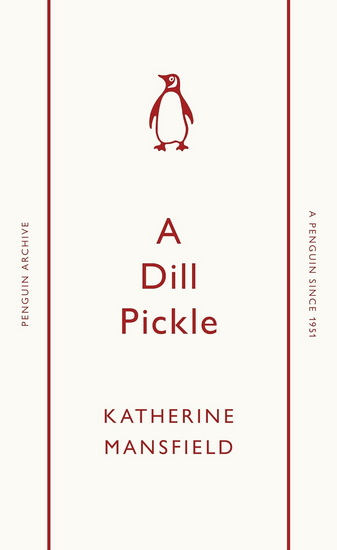 A Dill Pickle - KATHERINE MANSFIELD