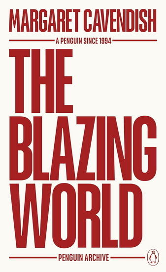 The Blazing World - MARGARET CAVENDISH