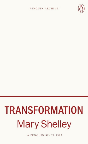 Transformation - MARY SHELLEY